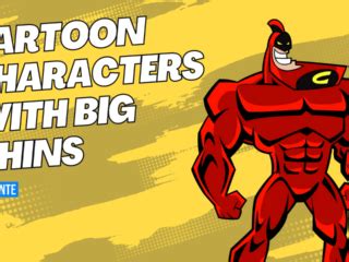 30 Cartoon Characters with Big Chins: Emphasizing Personality .